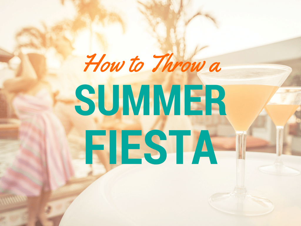 how-to-throw-a-summer-fiesta